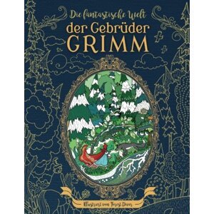 Die fantastische Welt der Gebrüder Grimm, antistresové omalovánky, Julia Rivers