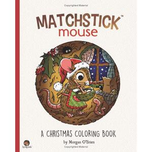 Matchstick Mouse: A Christmas Coloring Book, antistresové omalovánky, Morgan O'Brien