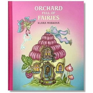 Orchard full of Fairies, umělecké antistresové omalovánky, Klára Marková