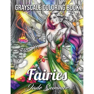 Fairies Grayscale, antistresové omalovánky, Jade Summer