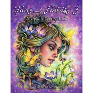 Fairy and Fantasy 3, grayscale colouring book, Christine Karron