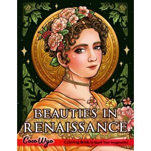 Beauties in Renaissance, antistresové omalovánky, Coco Wyo