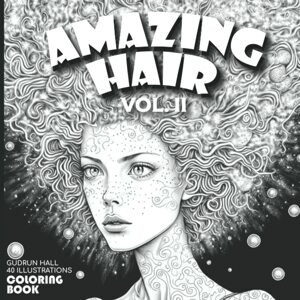 Amazing Hair 2., antistresové omalovánky, Gudrun Hall
