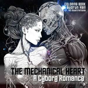 The Mechanical Heart: A Cyborg Romance, antistresové omalovánky, Gudrun Hall
