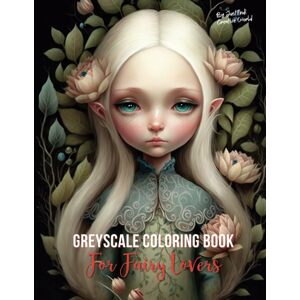 Grayscale Coloring Book For Fairy Lovers, antistresové omalovánky, Just Indi Creative World