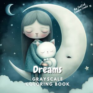 Dreams, Grayscale Coloring Book, antistresové omalovánky, Just Indi Creative World