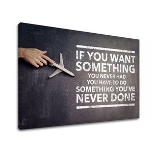 Motivační nástěnná malba IF YOU WANT SOMETHING 100x150 cm