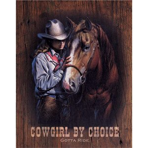 Plechová cedule COWGIRL BY CHOICE - Gotta Ride, 31.5 × 40 cm