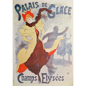 Obrazová reprodukce Palais de Glace - Champs Elysees, Jules Cheret, 26.7 × 40 cm