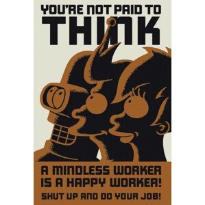 Plakát, Obraz - FUTURAMA - dont think, 61 × 91.5 cm