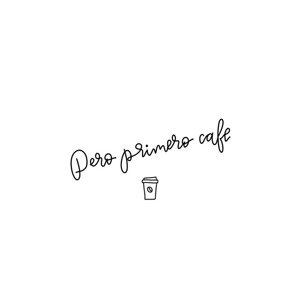 Ilustrace Pero primero cafe, 26.7 × 40 cm