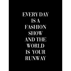 Ilustrace Every day is a fashion show, Finlay & Noa, 30 × 40 cm