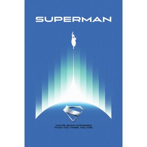 Umělecký tisk Superman 2025 - You're Much Stronger Than You Think You Are, 26.7 × 40 cm